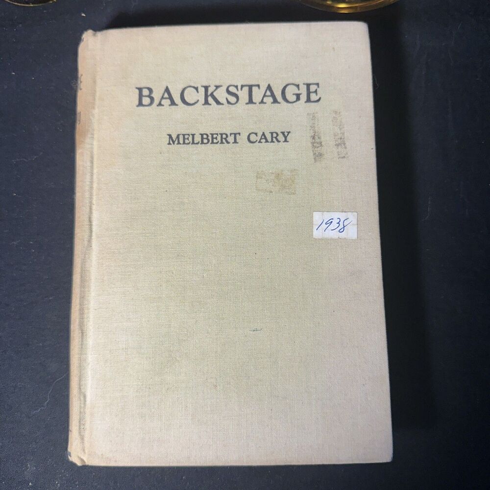 Backstage by Melbert Cary Jr. (1938) - Rare Theater Novel, First Edition